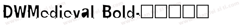 DWMedieval Bold字体转换